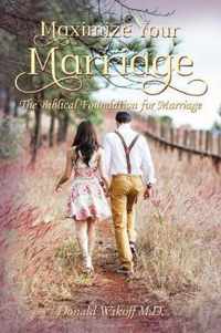 Maximize Your Marriage