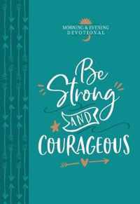 Be Strong & Courageous