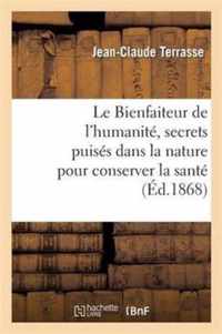 Le Bienfaiteur de l'Humanite, Secrets Puises Dans La Nature Pour Conserver La Sante