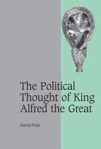 The Political Thought of King Alfred the Great