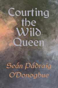 Courting The Wild Queen