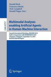 Multimodal Analyses enabling Artificial Agents in Human Machine Interaction