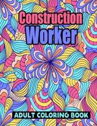 Construction Worker Adult Coloring Book