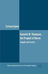 Kenneth W. Thompson, The Prophet of Norms