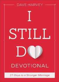 I Still Do Devotional 31 Days to a Stronger Marriage