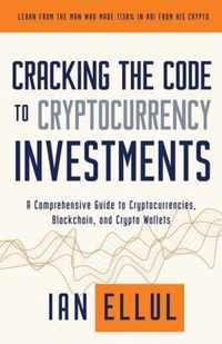 Cracking the Code to Cryptocurrency Investments