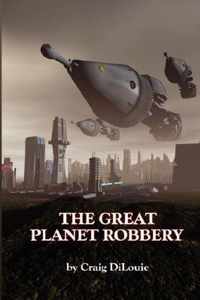 The Great Planet Robbery