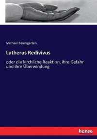 Lutherus Redivivus