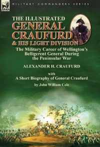 The Illustrated General Craufurd and His Light Division