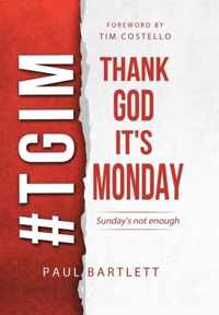 Thank God It's Monday