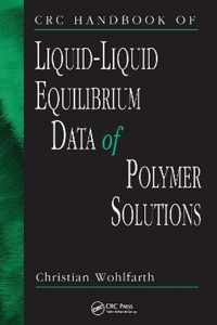 CRC Handbook of Liquid-Liquid Equilibrium Data of Polymer Solutions