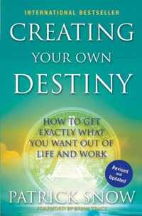 Creating Your Own Destiny