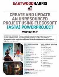 Create and Update an Unresourced Project using Elecosoft (Asta) Powerproject Version 15.2