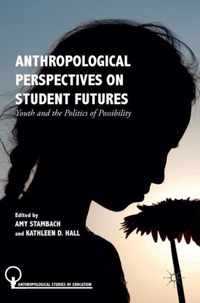 Anthropological Perspectives on Student Futures