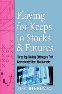 Playing for Keeps in Stocks & Futures