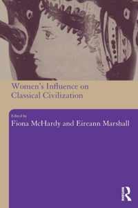 Women's Influence on Classical Civilization