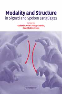 Modality and Structure in Signed and Spoken Languages