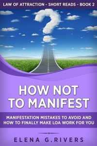 How Not to Manifest