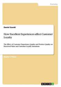 How Excellent Experiences affect Customer Loyalty