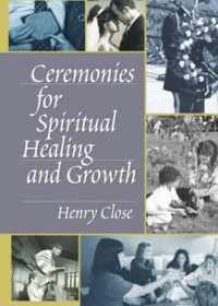 Ceremonies for Spiritual Healing and Growth