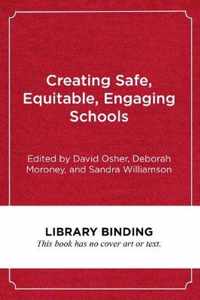 Creating Safe, Equitable, Engaging Schools