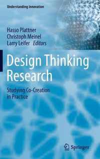 Design Thinking Research: Studying Co-Creation in Practice