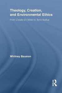 Theology, Creation, and Environmental Ethics