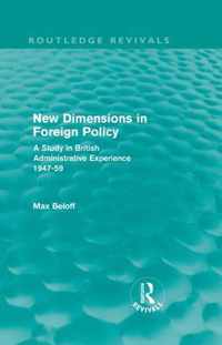 New Dimensions In Foreign Policy (Routledge Revivals)