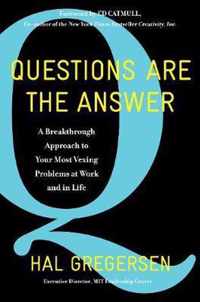 Questions Are the Answer A Breakthrough Approach to Your Most Vexing Problems at Work and in Life Harper Business