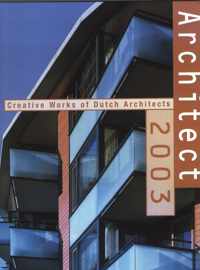 Architect 2003 - Creative Works of Dutch Architects