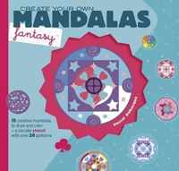 Create Your Own Mandalas -- Fantasy