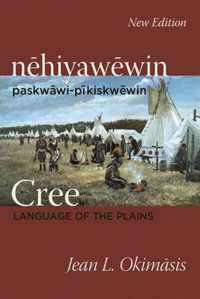 Cree: Language of the Plains: nehiyawewin