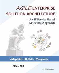 Agile ENTERPRISE SOLUTION ARCHITECTURE