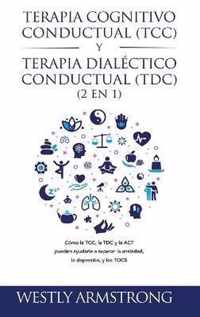 Terapia cognitivo-conductual (TCC) y terapia dialectico-conductual (TDC) 2 en 1
