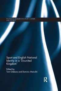 Sport and English National Identity in a 'Disunited Kingdom'