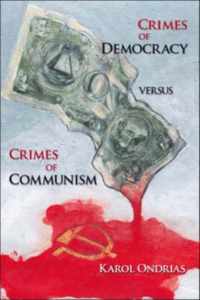 Crimes of Democracy Versus Crimes of Communism