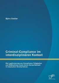 Criminal-Compliance im interdisziplinaren Kontext