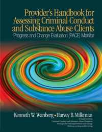 Provider's Handbook for Assessing Criminal Conduct and Substance Abuse Clients