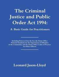 The Criminal Justice and Public Order ACT 1994: A Basic Guide for Practitioners