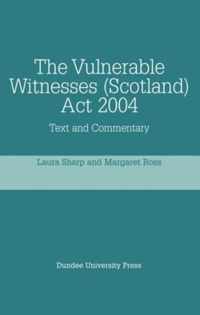 The Vulnerable Witnesses (Scotland) Act 2004