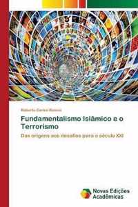 Fundamentalismo Islamico e o Terrorismo