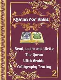Quran For Salat: part 2. Read, Learn and Write The Quran With Arabic calligraphy Tracing