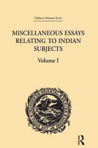 Miscellaneous Essays Relating to Indian Subjects