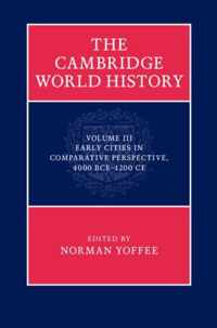 Cambridge World History: Volume 3, Early Cities In Comparati