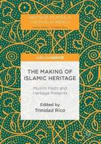 The Making of Islamic Heritage
