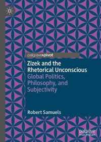 Zizek and the Rhetorical Unconscious
