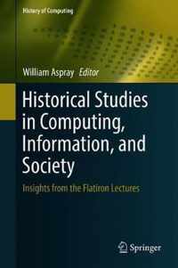 Historical Studies in Computing, Information, and Society