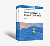 Silver Catalysis in Organic Synthesis