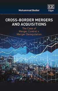 CrossBorder Mergers and Acquisitions  The Case of Merger Control v. Merger Deregulation