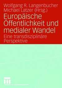 Europaische OEffentlichkeit Und Medialer Wandel